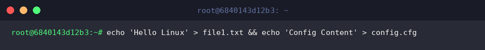 echo &lsquo;Hello Linux&rsquo; > file1.txt && echo &lsquo;Config Content&rsquo; > config.cfg