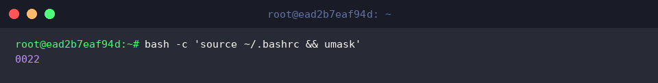 bash -c &lsquo;source ~/.bashrc && umask&rsquo;