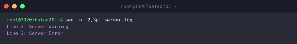 sed -n &lsquo;2,3p&rsquo; server.log