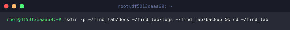 mkdir -p ~/find_lab/docs ~/find_lab/logs ~/find_lab/backup && cd ~/find_lab
