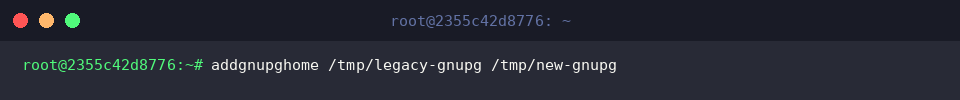 Executing addgnupghome to transfer keyrings into the new path