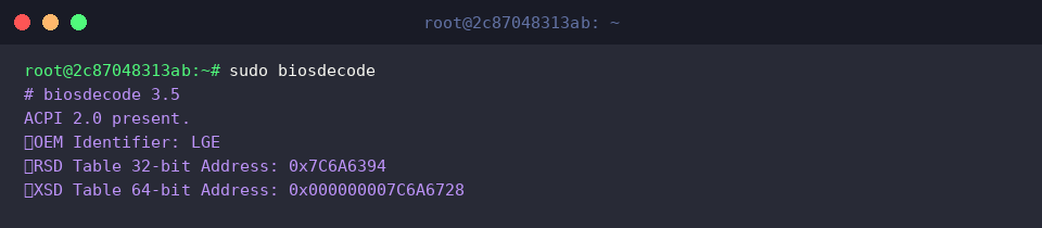 Execute sudo biosdecode to discover ACPI table pointers