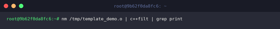 nm /tmp/template_demo.o | c++filt | grep print