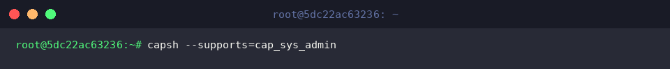 capsh –supports=cap_sys_admin
