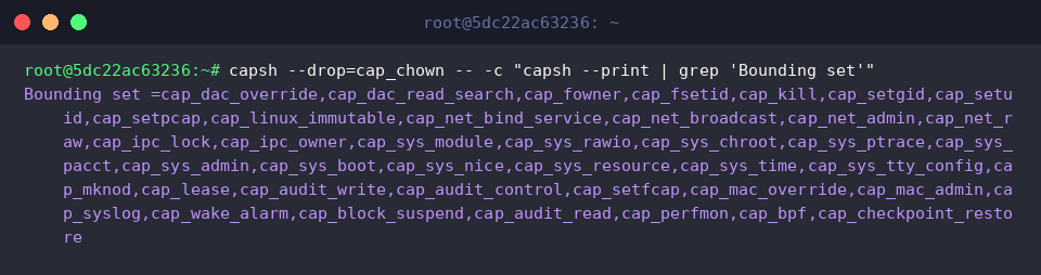 capsh –drop=cap_chown – -c “capsh –print | grep ‘Bounding set’”