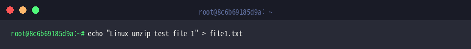 echo &ldquo;Linux unzip test file 1&rdquo; > file1.txt